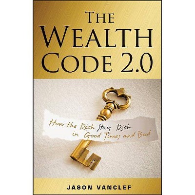 The Wealth Code 2.0 - by  Jason Vanclef (Paperback)