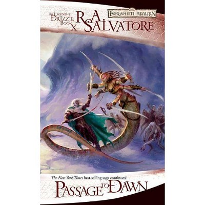 Passage to Dawn - (Forgotten Realms Novel: Legend of Drizzt) by  R A Salvatore (Paperback)