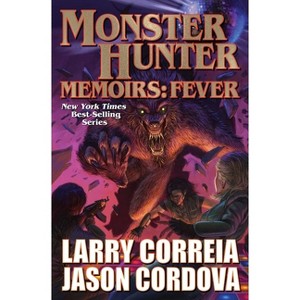 Monster Hunter Memoirs: Fever - by Larry Correia & Jason Cordova - 1 of 1