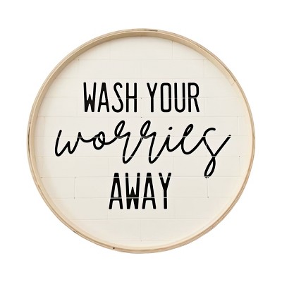 VIP Wood 15.75 in. White Wash Your Worries Away Round Wall Decor