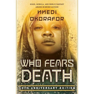 Who Fears Death - by  Nnedi Okorafor (Paperback)