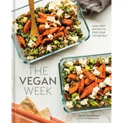 The Vegan Week - by  Gena Hamshaw (Hardcover)
