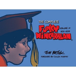 The Complete Funky Winkerbean, Volume 14, 2011-2013 - by  Batiuk (Hardcover) - 1 of 1