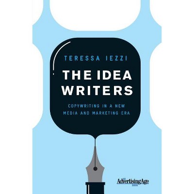 The Idea Writers - by  T Iezzi & N N/A (Paperback)
