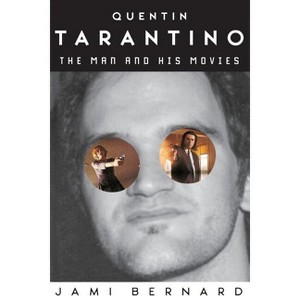 Quentin Tarantino - by  Jami Bernard (Paperback) - 1 of 1