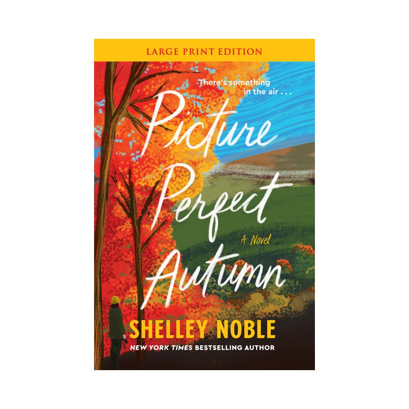 Picture Perfect Autumn - Large Print by  Shelley Noble (Paperback), 1 of 2