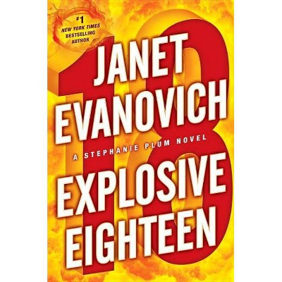 Explosive Eighteen ( Stephanie Plum) (Hardcover) by Janet Evanovich