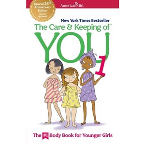 The Care and Keeping of You 1 - (American Girl(r) Wellbeing) by  Valorie Schaefer (Paperback) - 1 of 1