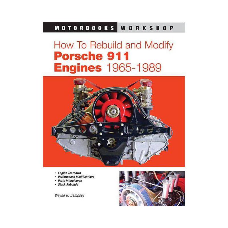 How to Rebuild and Modify Porsche 911 Engines 1965-1989 - (Motorbooks Workshop) by  Wayne R Dempsey (Paperback), 1 of 2