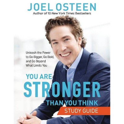 You Are Stronger Than You Think - by  Joel Osteen (Paperback)