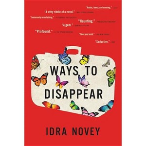 Ways to Disappear - by  Idra Novey (Paperback) - 1 of 1