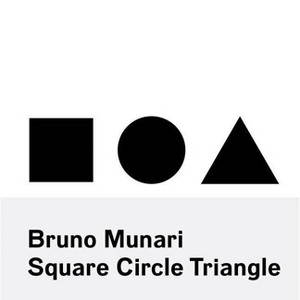 Bruno Munari: Circle Square Triangle - (Paperback) - 1 of 1