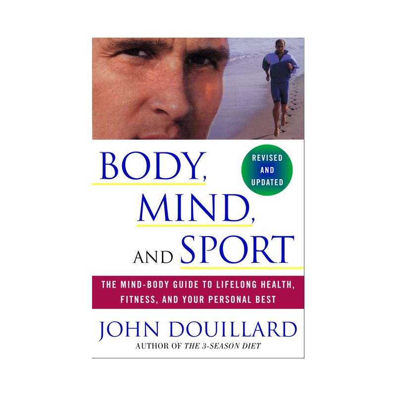 Body, Mind and Sport - by  John Douillard (Paperback), 1 of 2
