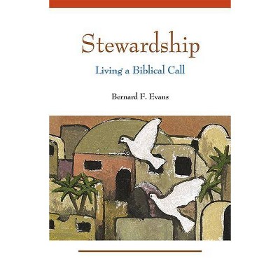 Stewardship - by  Bernard F Evans (Paperback)