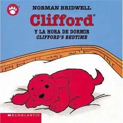 Clifford y la Hora de Dormir/Clifford's Bedtime - (Clifford the Small Red Puppy) by  Norman Bridwell (Board Book)