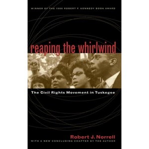 Reaping the Whirlwind - by  Robert J Norrell (Paperback) - 1 of 1