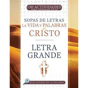 La Vida Y Palabras de Cristo - (Buscadores de la Palabra) Large Print by  Whitaker House (Paperback) - 1 of 1