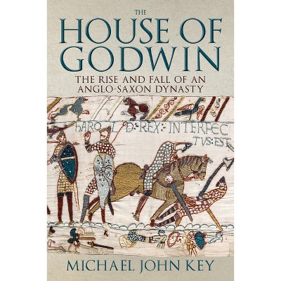 The House of Godwin - by  Michael John Key (Hardcover)