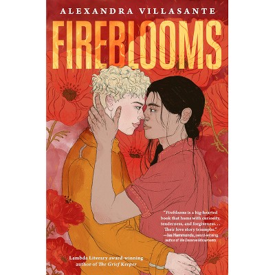 Fireblooms - by  Alexandra Villasante (Hardcover)