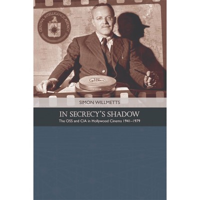 In Secrecy's Shadow - (Traditions in American Cinema) by  Simon Willmetts (Paperback)