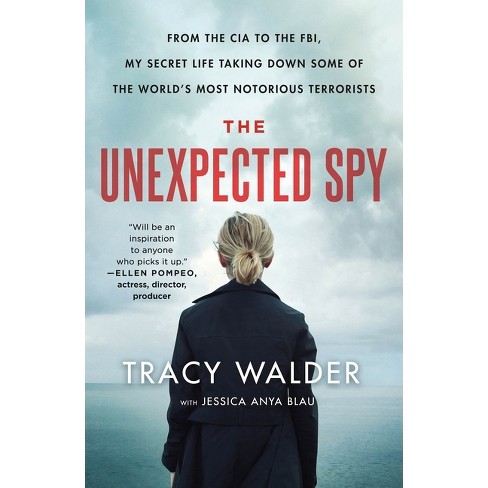 The Unexpected Spy - By Tracy Walder & Jessica Anya Blau (paperback ...