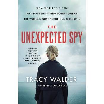 The Unexpected Spy - by  Tracy Walder & Jessica Anya Blau (Paperback)
