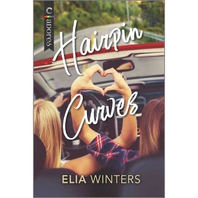 Hairpin Curves - by  Elia Winters (Paperback)