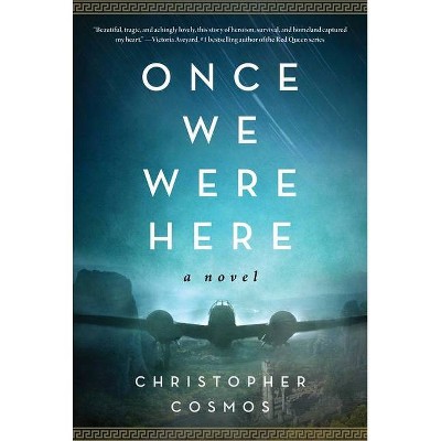 Once We Were Here - by  Christopher Cosmos (Hardcover)