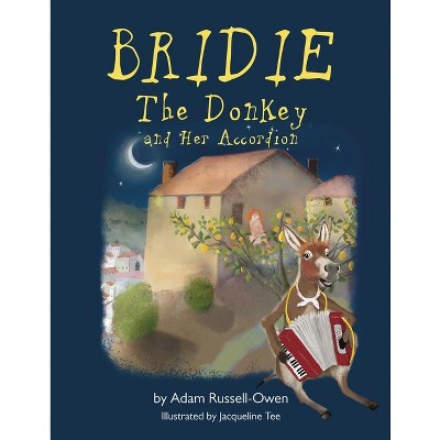 Bridie the Donkey and her Accordion - by  Adam Russell-Owen (Paperback)