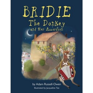 Bridie the Donkey and her Accordion - by  Adam Russell-Owen (Paperback) - 1 of 1