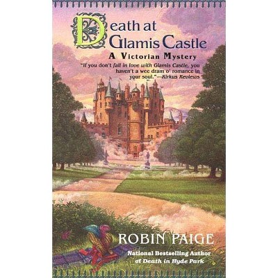 Death at Glamis Castle - (Victorian Mystery) by  Robin Paige (Paperback)