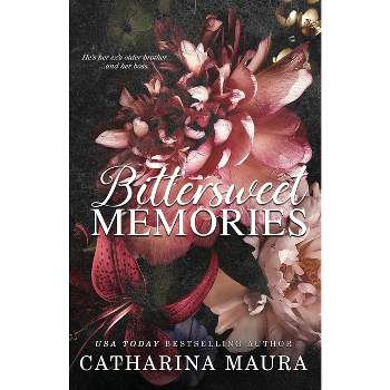 Bittersweet Memories - by  Catharina Maura (Paperback)