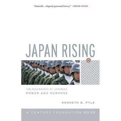 Japan Rising - (Century Foundation Books (PublicAffairs)) by  Kenneth Pyle (Paperback)