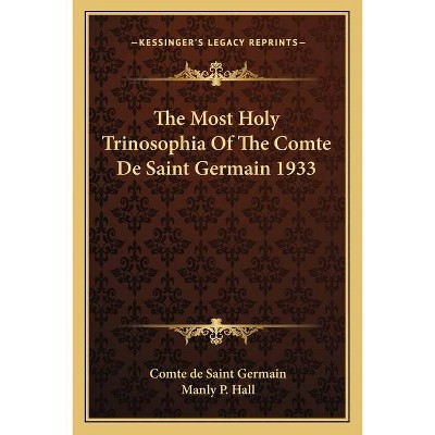 The Most Holy Trinosophia of the Comte de Saint Germain 1933 - (Paperback)