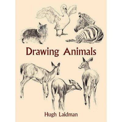 Drawing Animals - (Dover Art Instruction) by  Hugh Laidman (Paperback)