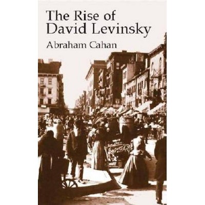 The Rise of David Levinsky - (Economy Editions) by  Abraham Cahan (Paperback)