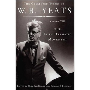 The Collected Works of W.B. Yeats Volume VIII: The Iri - by  William Butler Yeats (Paperback) - 1 of 1