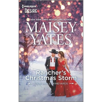 Rancher's Christmas Storm - (Gold Valley Vineyards) by  Maisey Yates (Paperback)