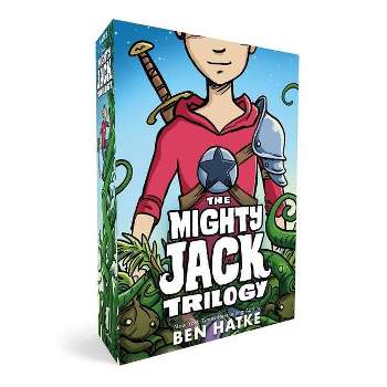The Mighty Jack Trilogy Boxed Set: Mighty Jack, Mighty Jack and the Goblin King, Mighty Jack and Zita the Spacegirl - by  Ben Hatke
