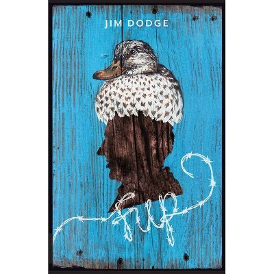 Fup - by  Jim Dodge (Paperback)