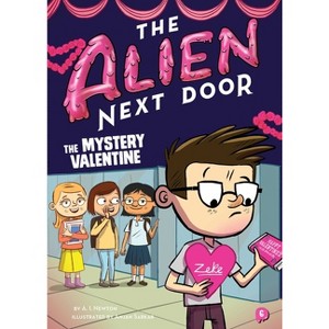 The Alien Next Door 6: The Mystery Valentine - by A I Newton - 1 of 1