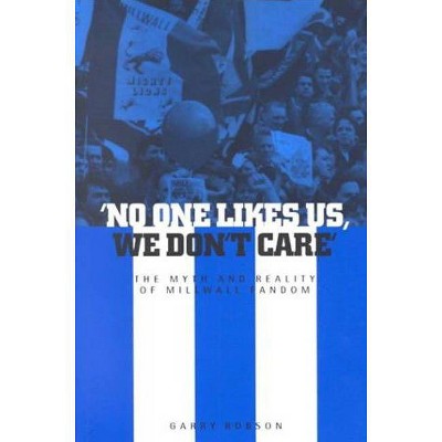 'No One Likes Us, We Don't Care' - by  Garry Robson & G Robson (Paperback)