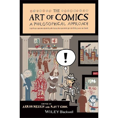 Art of Comics - (New Directions in Aesthetics) by  Aaron Meskin & Roy T Cook (Paperback)