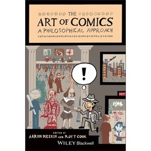 Art of Comics - (New Directions in Aesthetics) by  Aaron Meskin & Roy T Cook (Paperback) - 1 of 1