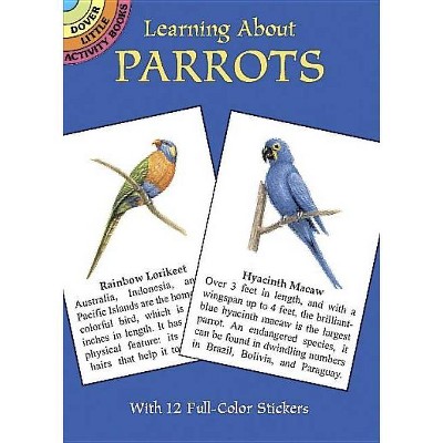 Learning about Parrots - (Learning about Books (Dover)) by  Lisa Bonforte (Paperback)