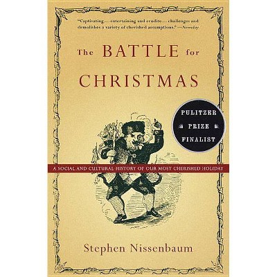The Battle for Christmas - by  Stephen Nissenbaum (Paperback)