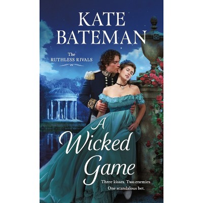 A Wicked Game - (Ruthless Rivals) by  Kate Bateman (Paperback)