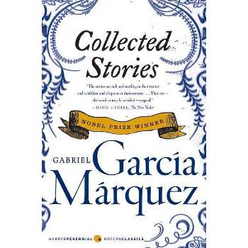 Collected Stories - (Perennial Classics) by  Gabriel Garcia Marquez (Paperback)