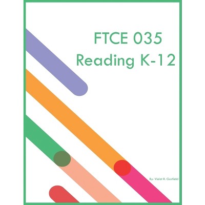 FTCE 035 Reading K-12 - by  Violet R Garfield (Paperback)