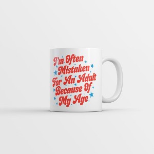 Crazy Dog T-Shirts Im Often Mistaken For An Adult Because Of My Age Mug Funny Sarcastic Novelty Coffee Cup-11oz - 1 of 4